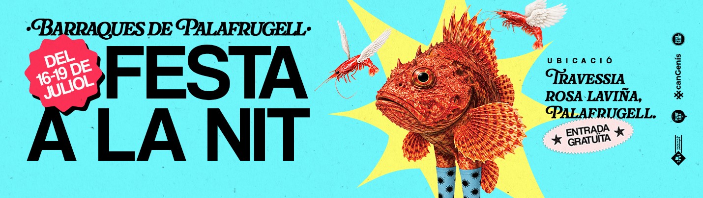Festa a la Nit. Barraques de Palafrugell. Del 16 al 19 de juliol