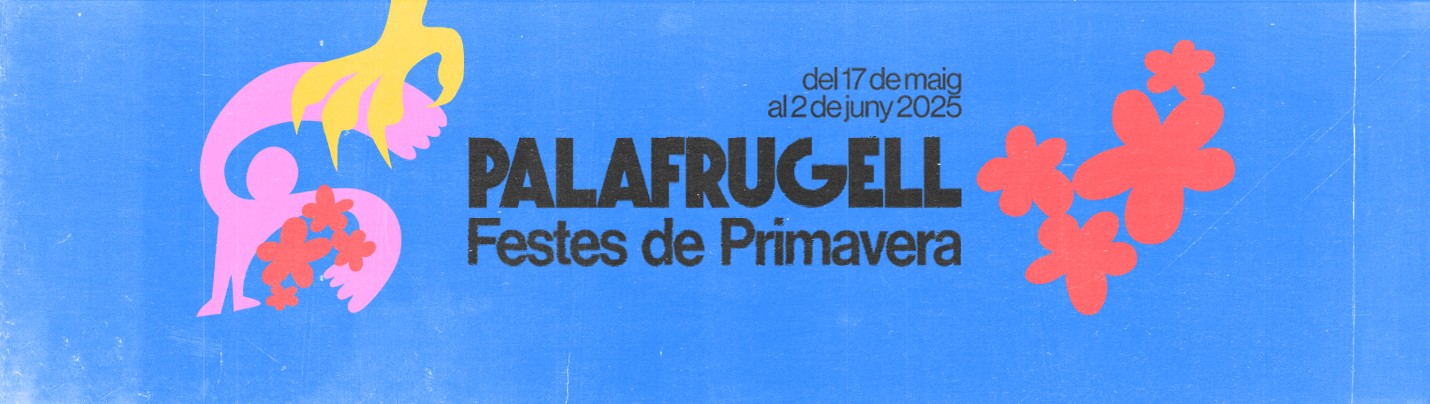 Festes de Primavera Palafrugell 2025. Del 17 de maig al 2 de juny