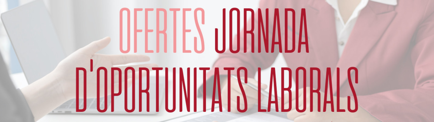 Ofertes de treball de la Jornada d'Oportunitats Laborals, el 6 de març de 2025